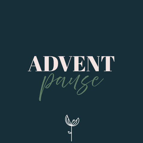 Advent Pause Week Four- Love